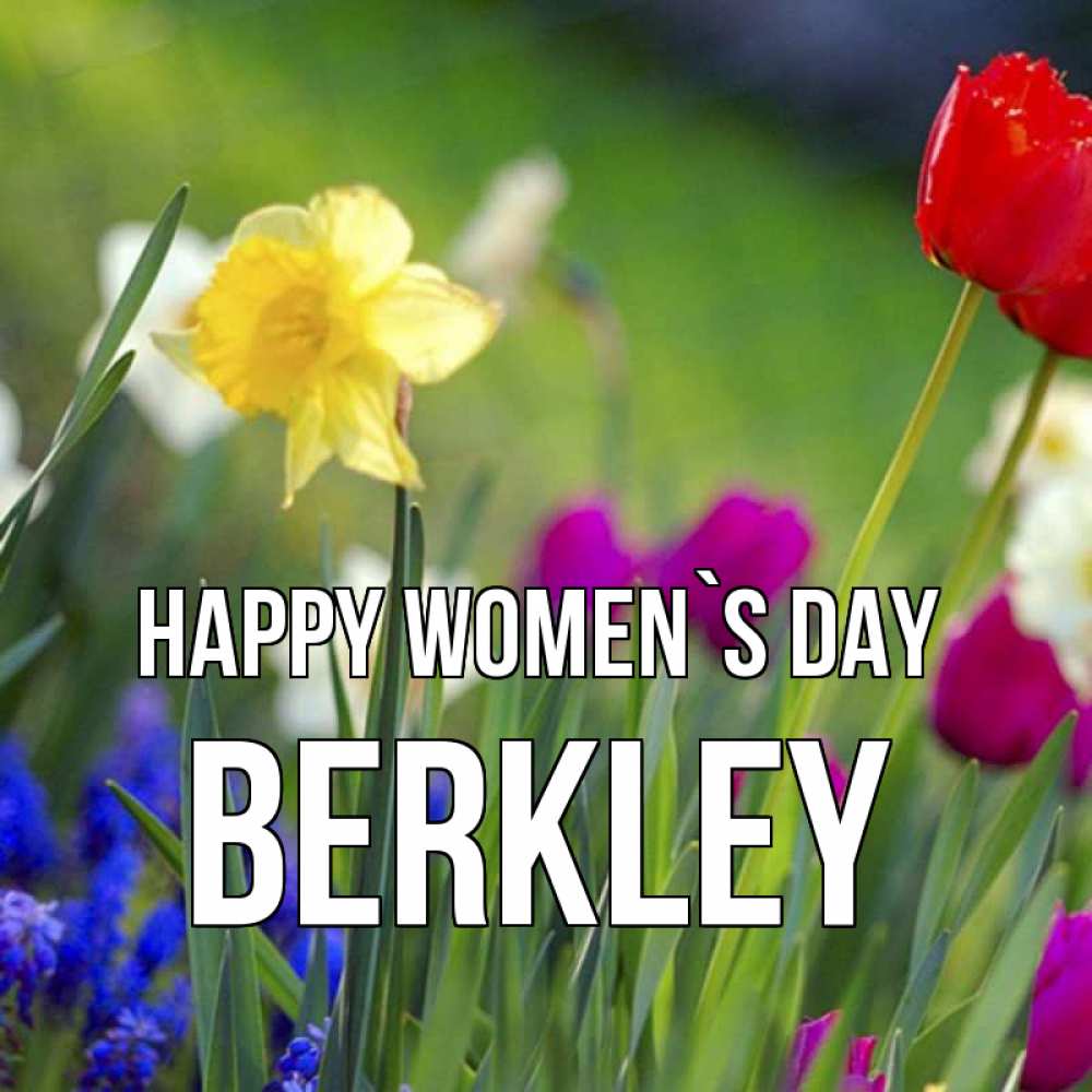 Greetings card с именем, Berkley happy women`s day международный женский день 3 Greetings with text for free download 